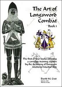 The Art of Longsword Combat by David M. Cvet