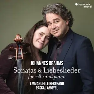 Emmanuelle Bertrand & Pascal Amoyel - Johannes Brahms - Sonatas & Liebeslieder for Cello and Piano (Bonus Track) (2021) [24/96]