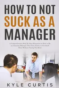 How to Not Suck As a Manager