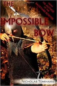 The Impossible Bow: Building Archery Bows With PVC Pipe