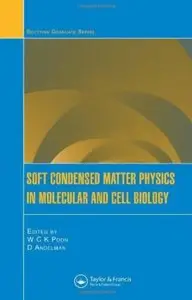 Soft Condensed Matter Physics in Molecular and Cell Biology [Repost]