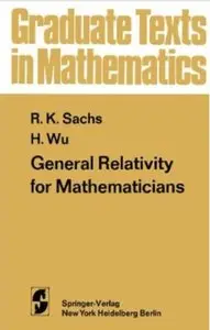 General Relativity for Mathematicians
