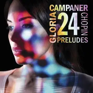 Gloria Campaner - Chopin - 24 Preludes, Op. 28 (2021) [Official Digital Download]