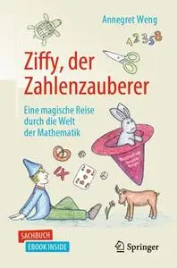 Ziffy, der Zahlenzauberer: Eine magische Reise durch die Welt der Mathematik