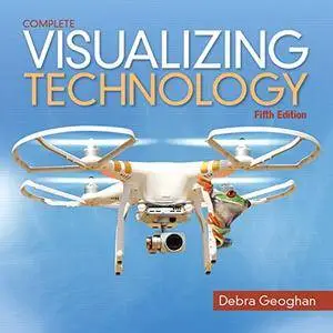 Visualizing Technology Complete, 5th Edition