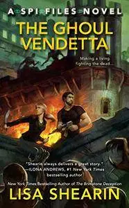 Lisa Shearin - The Ghoul Vendetta