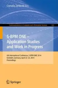 S-BPM ONE - Application Studies and Work in Progress