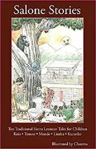 Salone Stories: Ten Traditional Sierra Leonean Tales for Children