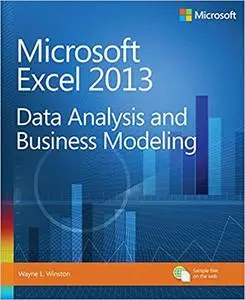 Microsoft Excel 2013 Data Analysis and Business Modeling (Repost)