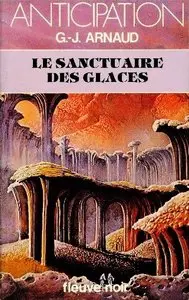 La Compagnie des Glaces, Tome 2 : Le Sanctuaire des glaces – Georges-Jean Arnaud