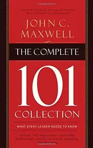 The Complete 101 Collection: What Every Leader Needs to Know (repost)