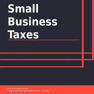 «Small Business Taxes» by Introbooks Team