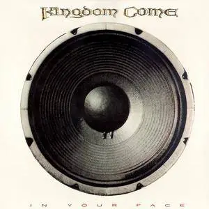 Kingdom Come - In Your Face (1989) [2CD - 1 original and 1 subsequent remastered version]