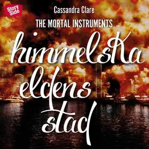 «Himmelska eldens stad» by Cassandra Clare