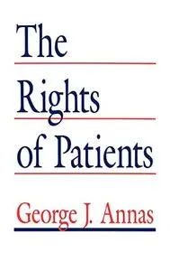 The Rights of Patients: The Basic ACLU Guide to Patient Rights