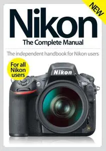 Nikon The Complete Manual – August 2016