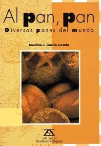 Al Pan, Pan: Diferentes Panes del Mundo (Coleccion Geografia Gastronomica) (Repost)
