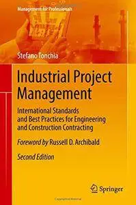 Industrial Project Management: International Standards and Best Practices for Engineering and Construction Contracting