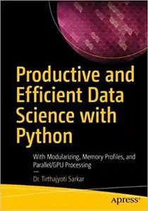 Productive and Efficient Data Science with Python