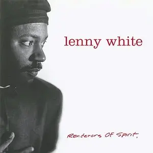 Lenny White - Renderers Of Spirit (1996) {Hip Bop} [Repost]