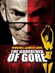 Herschell Gordon Lewis: The Godfather of Gore (2010)