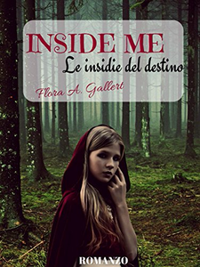 Inside me: Le insidie del destino - Flora A. Gallert
