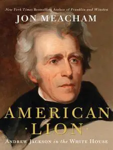 american lion andrew jackson in the white house