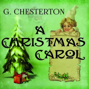 «A Christmas Carol» by Gilbert Keith Chesterton