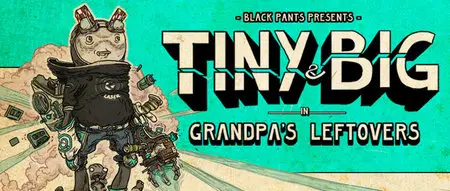 Tiny & Big: Grandpa's Leftovers (2012)