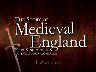 The Story of Medieval England: From King Arthur to the Tudor Conquest [repost]