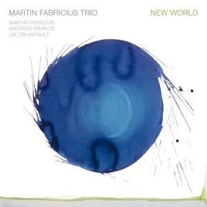 Martin Fabricius Trio - New World (2022) [Official Digital Download 24/96]