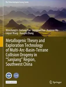 Metallogenic Theory and Exploration Technology of Multi-Arc-Basin-Terrane Collision Orogeny