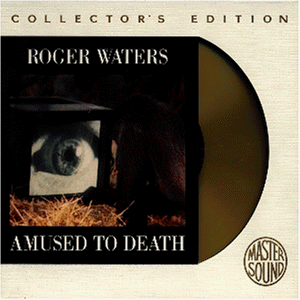 Roger Waters - Amused To Death (Sony MasterSound Gold SBM CK 64426)