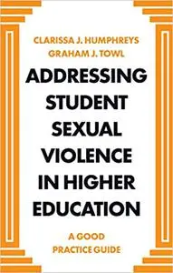 Addressing Student Sexual Violence in Higher Education: A Good Practice Guide