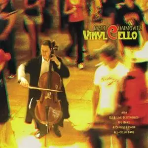Matt Haimovitz - Vinyl Сello (2007)