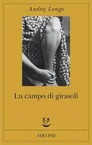 Andrej Longo - Lu campo di girasoli (Repost)