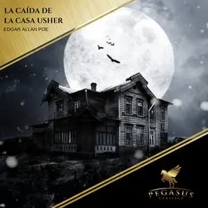 «La Caida de la Casa Usher» by Edgar Allan Poe