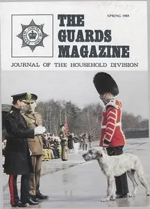 The Guards Magazine - Spring 1985