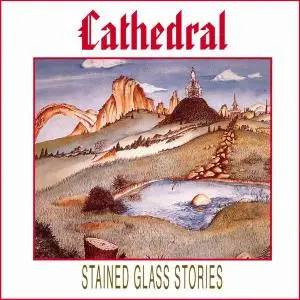 Cathedral - Stained Glass Stories (1978) [Reissue 1991]