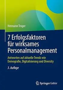 7 Erfolgsfaktoren für wirksames Personalmanagement, 3. Auflage