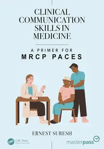 Clinical Communication Skills in Medicine: A Primer for MRCP PACES