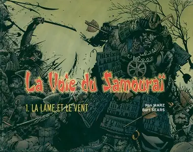 La Voie Du Samouraï - Tome 1 - La Lame Et Le Vent