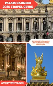 Palais Garnier 2025 Travel Guide