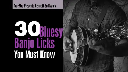 Bennett Sullivan's 30 Bluesy Banjo Licks