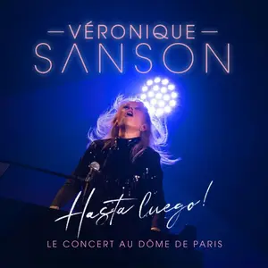 Véronique Sanson - Hasta Luego ! Le concert au Dôme de Paris (2024) [Official Digital Download 24/48]