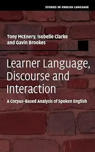Learner Language, Discourse and Interaction: A Corpus-Based Analysis of Spoken English