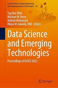 Data Science and Emerging Technologies: Proceedings of DaSET 2022