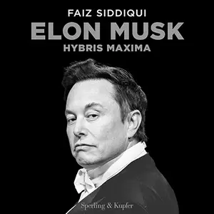 «Elon Musk (Italian Edition): Hybris maxima» by Faiz Siddiqui