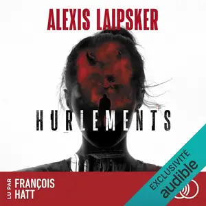 Alexis Laipsker, "Hurlements"