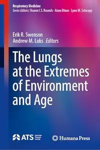 The Lungs at the Extremes of Environment and Age